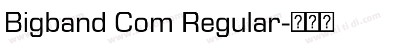 Bigband Com Regular字体转换